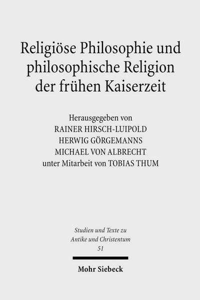 Religiöse Philosophie und philosophische Religion der frühen Kaiserzeit