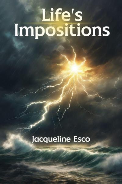 Life’s Impositions