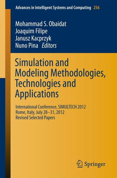 Simulation and Modeling Methodologies, Technologies and Applications