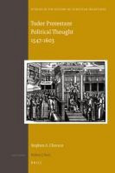 Tudor Protestant Political Thought 1547-1603