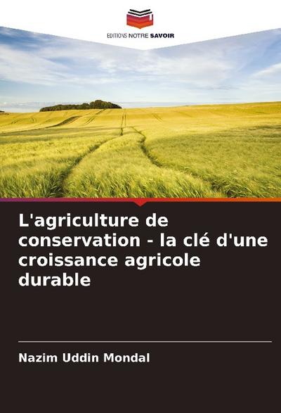 L’agriculture de conservation - la clé d’une croissance agricole durable
