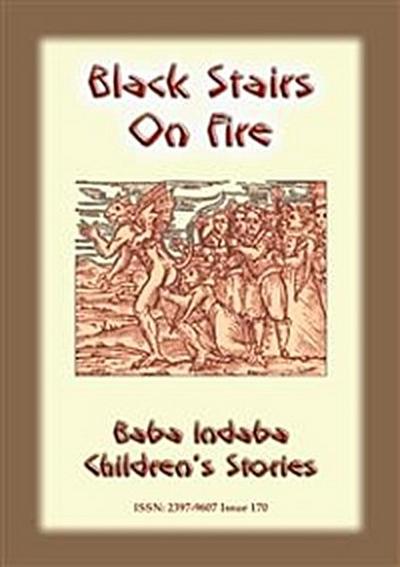 BLACK STAIRS ON FIRE - An Irish fairy tale with a moral