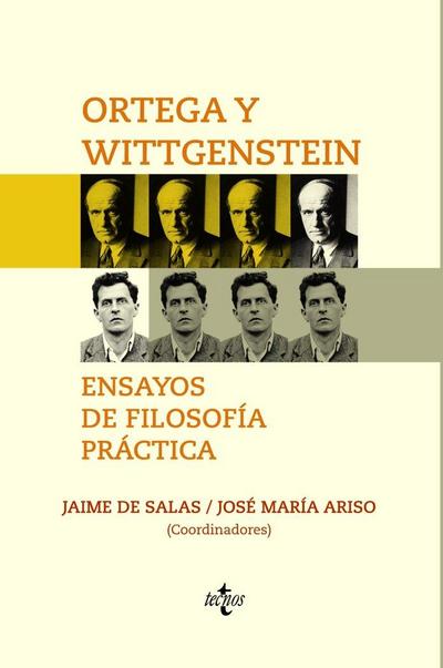 Ortega y Wittgenstein : ensayos de filosofía práctica