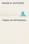 Virginia: the Old Dominion