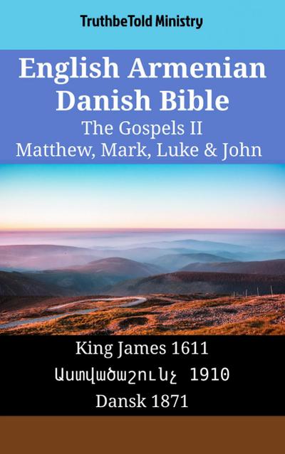English Armenian Danish Bible - The Gospels II - Matthew, Mark, Luke & John