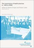 The transmission of health practices (c.1500 to 2000)