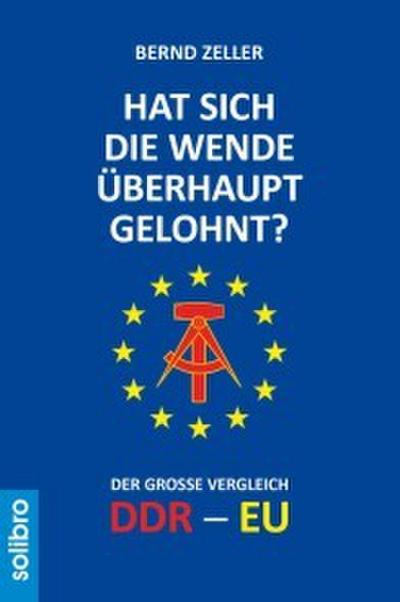 Hat sich die Wende überhaupt gelohnt?
