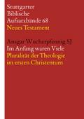 Im Anfang waren Viele. Pluralität der Theologie im