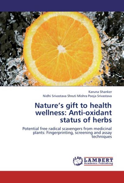 Nature’s gift to health wellness: Anti-oxidant status of herbs