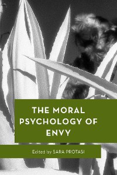 The Moral Psychology of Envy