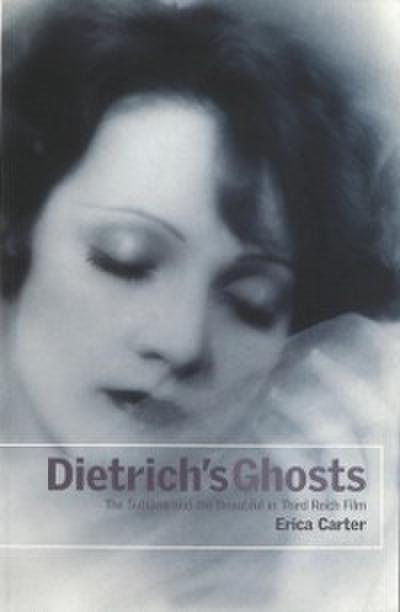 Dietrich’’s Ghosts