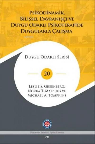 Psikodinamik, Bilissel Davranisci ve Duygu Odakli Psikoterapide Duygularla Calisma Ciltli