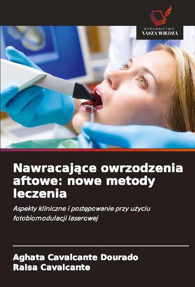 Nawracaj¿ce owrzodzenia aftowe: nowe metody leczenia