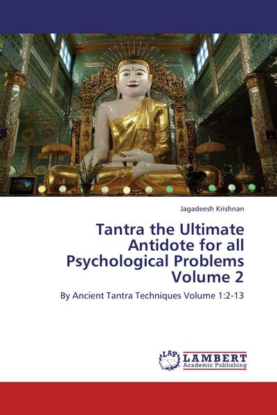 Tantra the Ultimate Antidote for all Psychological Problems Volume 2