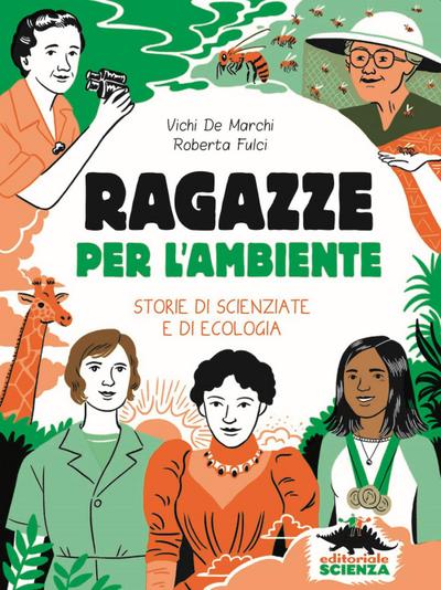 Ragazze per l’ambiente. Storie di scienziate e di ecologia