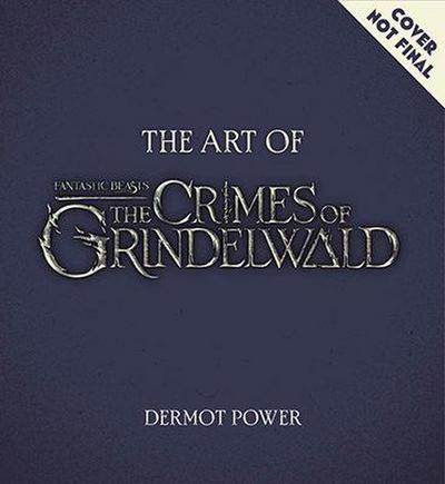 The Art of Fantastic Beasts, The Crimes of Grindelwald