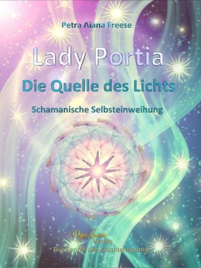 Lady Portia - Die Quelle des Lichts