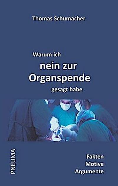 Warum ich nein zur Organspende gesagt habe