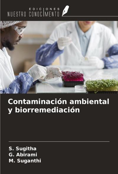 Contaminación ambiental y biorremediación