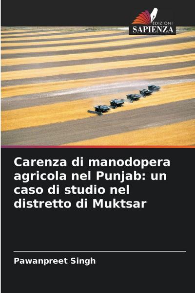 Carenza di manodopera agricola nel Punjab: un caso di studio nel distretto di Muktsar