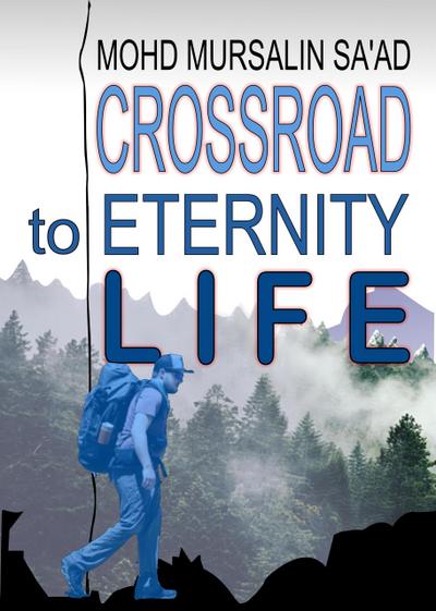 Crossroad to Eternity Life (Muslim Reverts series, #4)