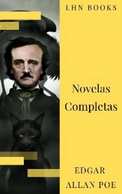 Edgar Allan Poe: Novelas Completas