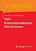TIGER - Kommunikationskonzept Tiefe Geothermie