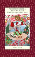 Alice Mongoose and Alistair Rat’s Hawaiian Christmas