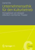 Unternehmensethik fÃ¼r den Kulturbetrieb by Daniel Ris Paperback | Indigo Chapters