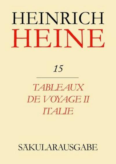 Heinrich Heine Säkularausgabe Tableaux de voyage II. Italie