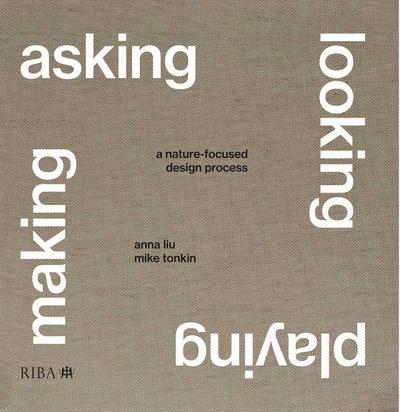 Asking, Looking, Playing, Making