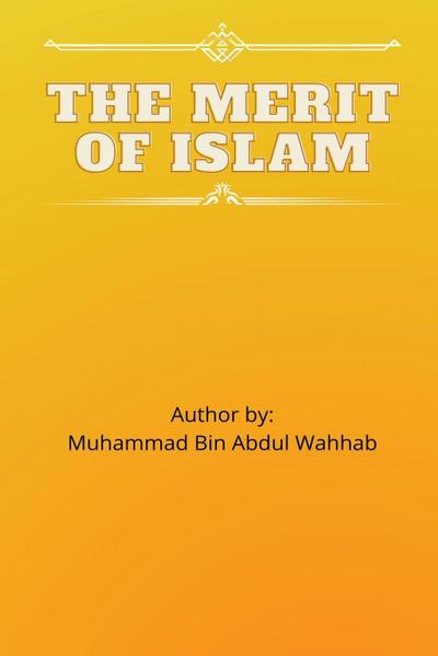 THE MERIT OF ISLAM