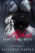 The Alpha’s Temporary Mate