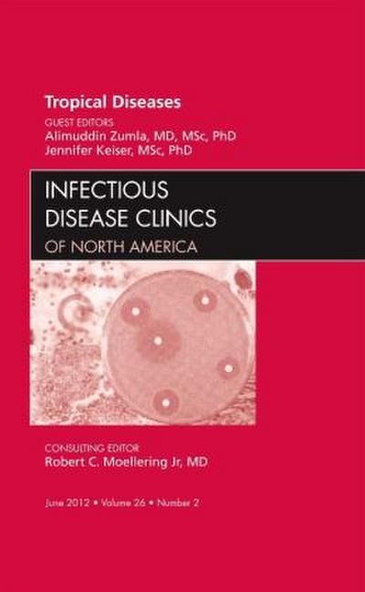 Tropical Diseases, an Issue of Infectious Disease Clinics