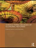 China’s Three Decades of Economic Reforms