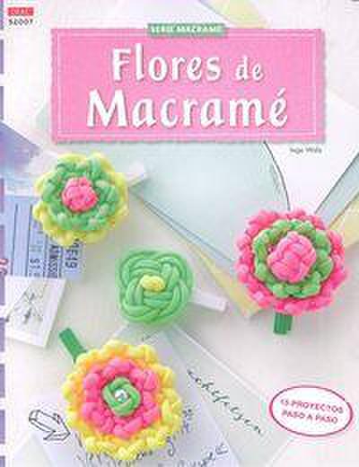 Flores de macramé : 15 proyectos paso a paso