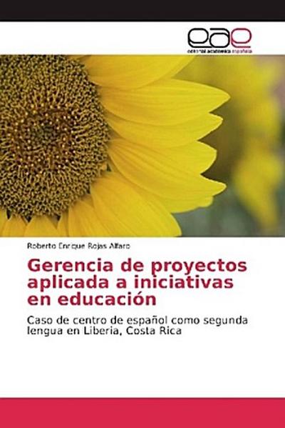 Gerencia de proyectos aplicada a iniciativas en educación