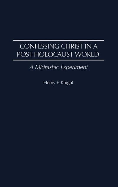 Confessing Christ in a Post-Holocaust World