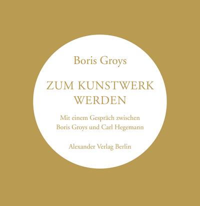 Zum Kunstwerk werden