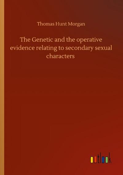 The Genetic and the operative evidence relating to secondary sexual characters