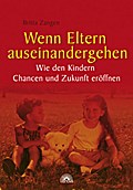 Wenn Eltern auseinandergehen - Wie den Kindern Chancen und Zukunft eröffnen