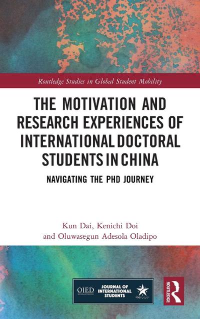 The Motivation and Research Experiences of International Doctoral Students in China