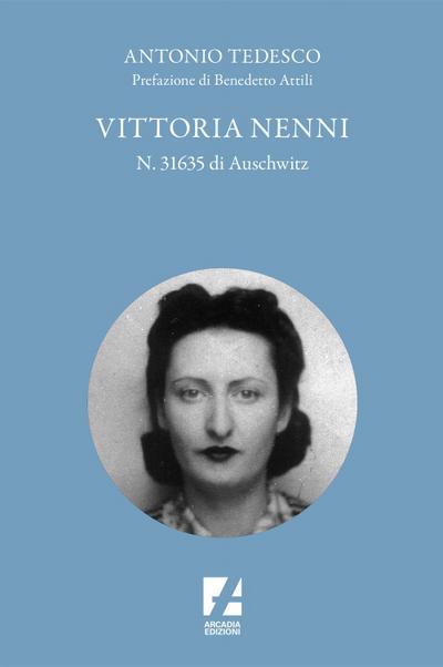 Tedesco, A: Vittoria Nenni, n. 31635 di Auschwitz