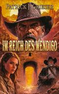 Im Reich des Wendigo