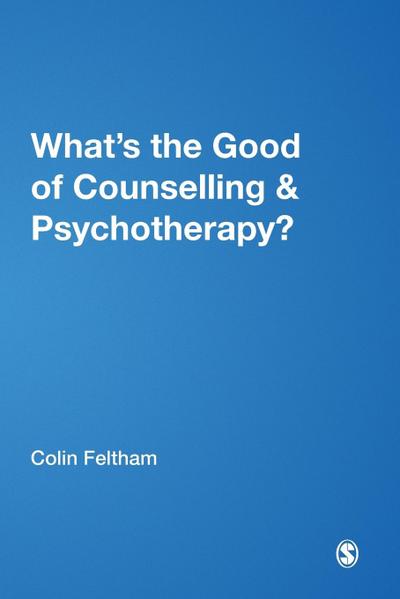 What’s the Good of Counselling & Psychotherapy?