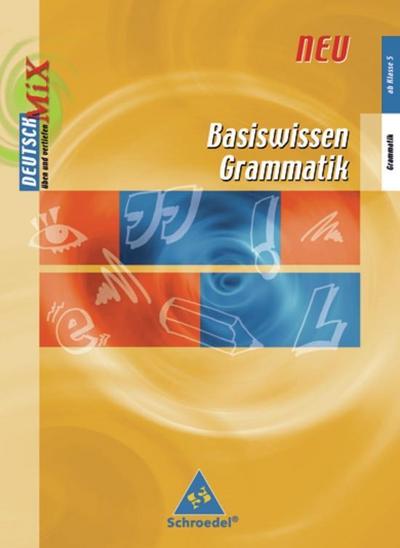 Basiswissen Grammatik - Ausgabe 2006