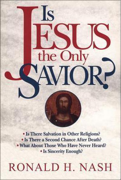 The Is Jesus the Only Savior?