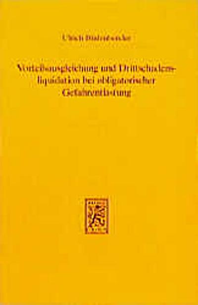 Vorteilsausgleichung und Drittschadensliquidation bei obligatorischer Gefahrentlastung