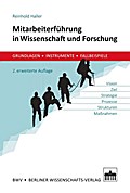 Mitarbeiterführung in Wissenschaft und Forschung, 2. erw. Aufl.