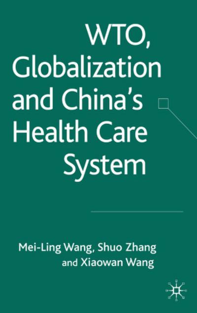Wto, Globalization and China’s Health Care System